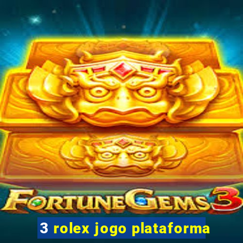 3 rolex jogo plataforma